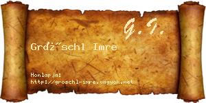 Gröschl Imre névjegykártya